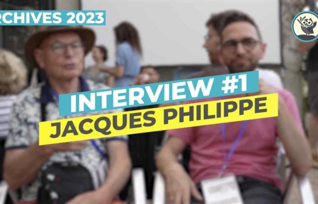 INTERVIEW #1 Jacques PHILIPPE
